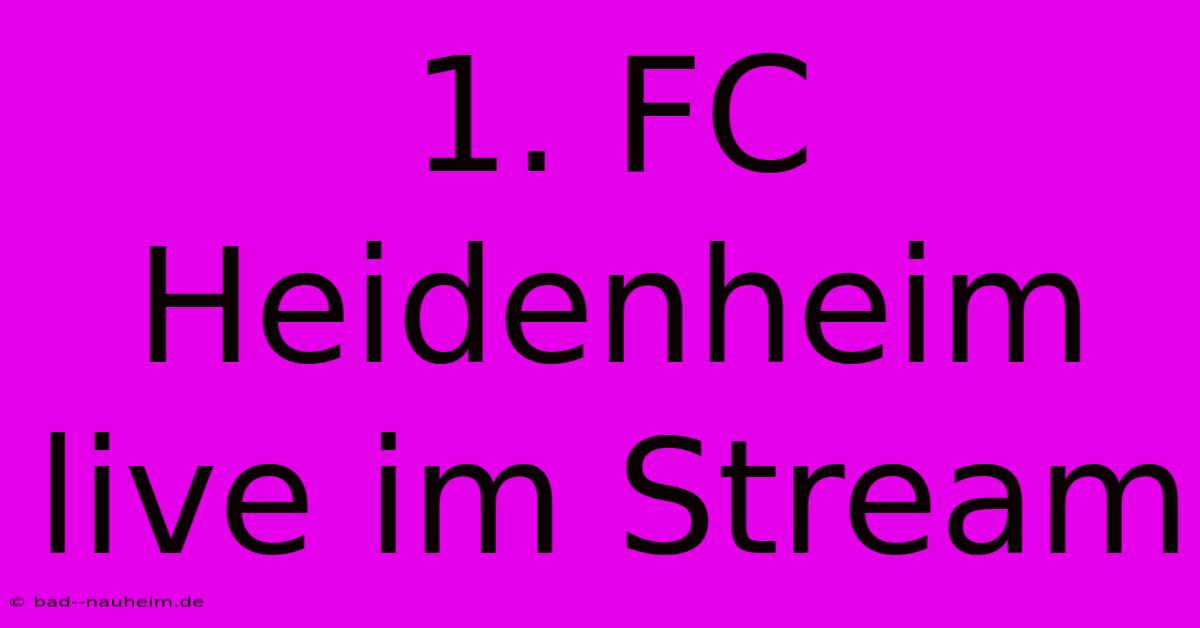 1. FC Heidenheim Live Im Stream