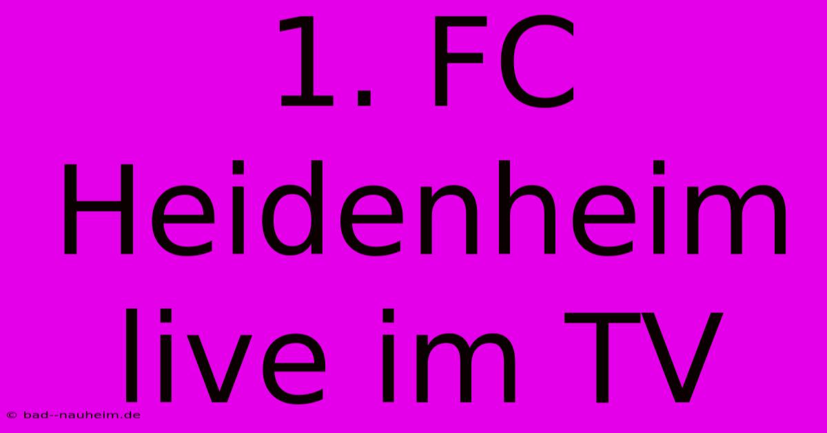 1. FC Heidenheim Live Im TV