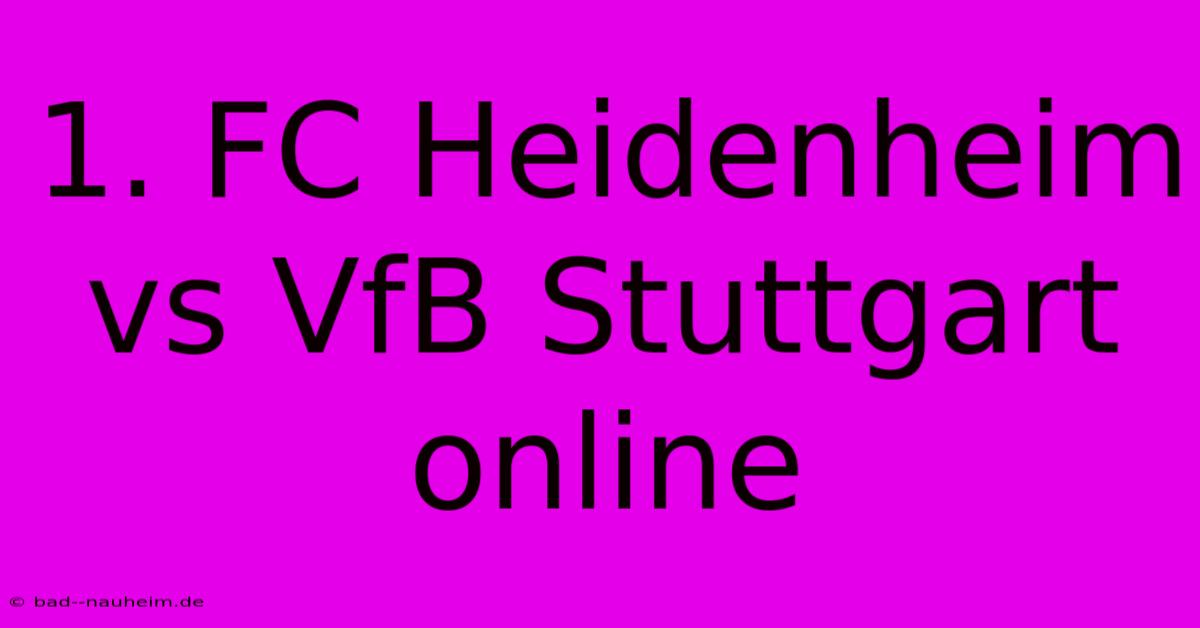 1. FC Heidenheim Vs VfB Stuttgart Online