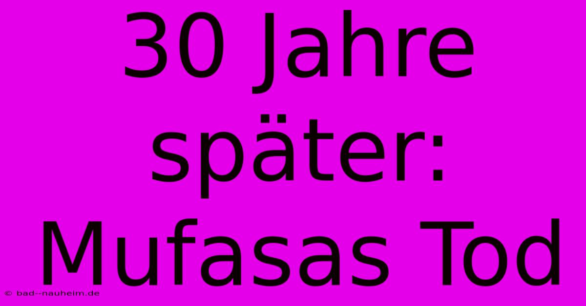 30 Jahre Später: Mufasas Tod