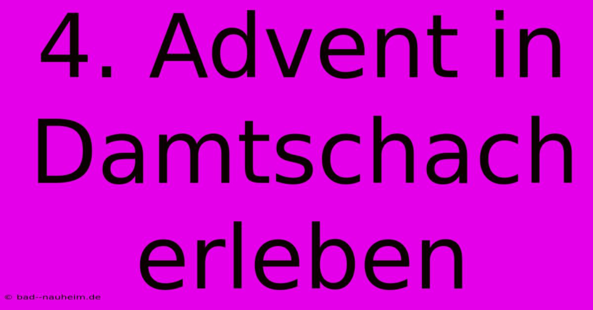 4. Advent In Damtschach Erleben