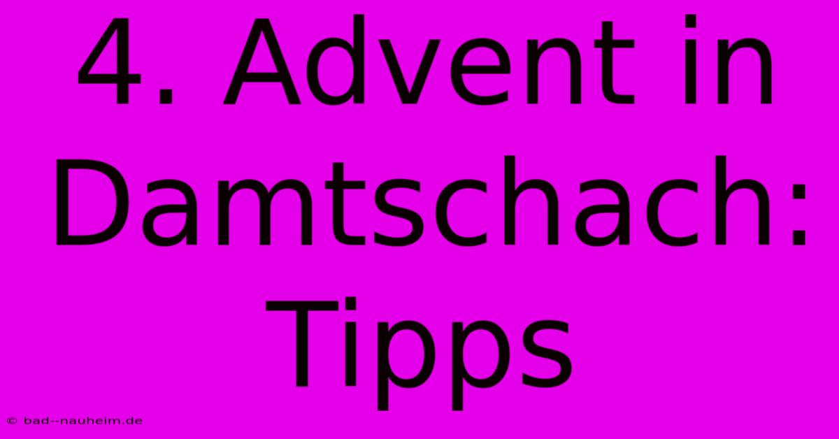 4. Advent In Damtschach: Tipps