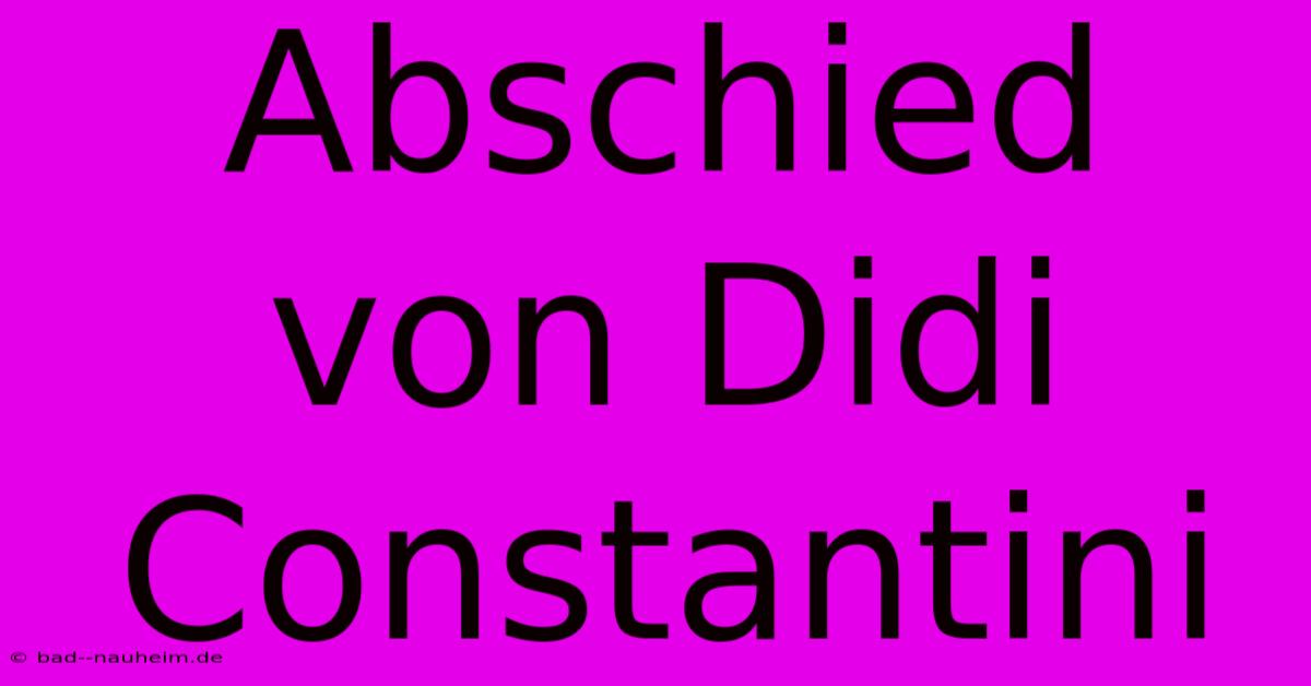 Abschied Von Didi Constantini