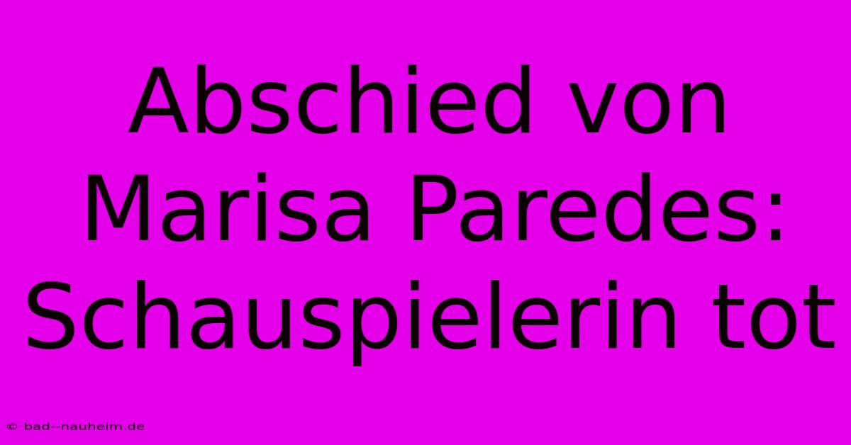 Abschied Von Marisa Paredes: Schauspielerin Tot