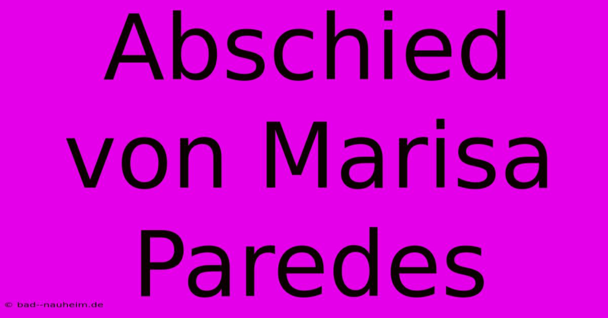 Abschied Von Marisa Paredes