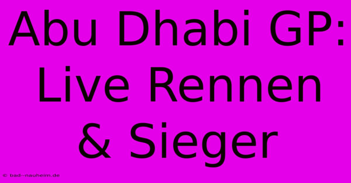 Abu Dhabi GP: Live Rennen & Sieger