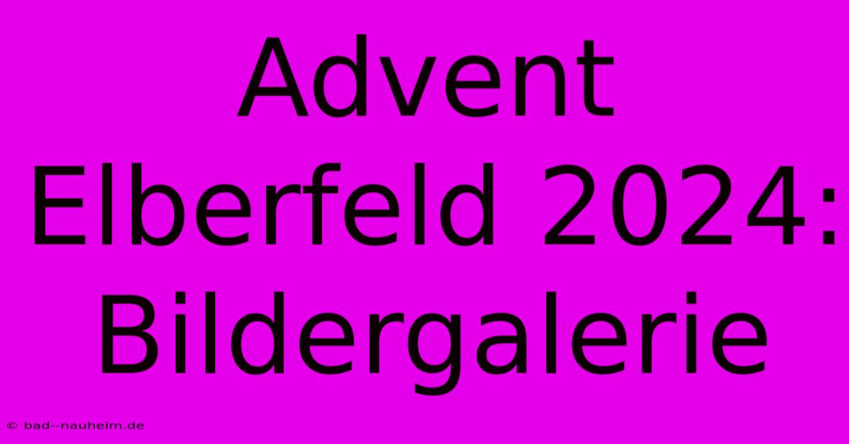 Advent Elberfeld 2024: Bildergalerie