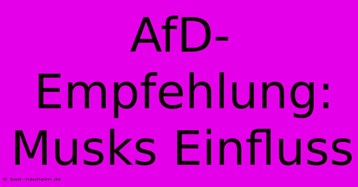 AfD-Empfehlung: Musks Einfluss