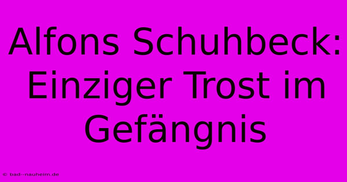 Alfons Schuhbeck: Einziger Trost Im Gefängnis