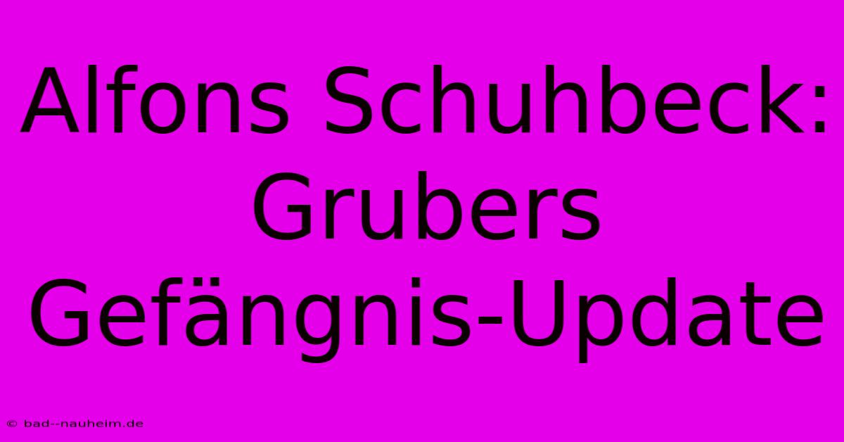 Alfons Schuhbeck: Grubers Gefängnis-Update