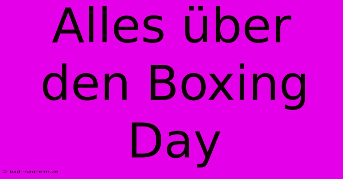 Alles Über Den Boxing Day