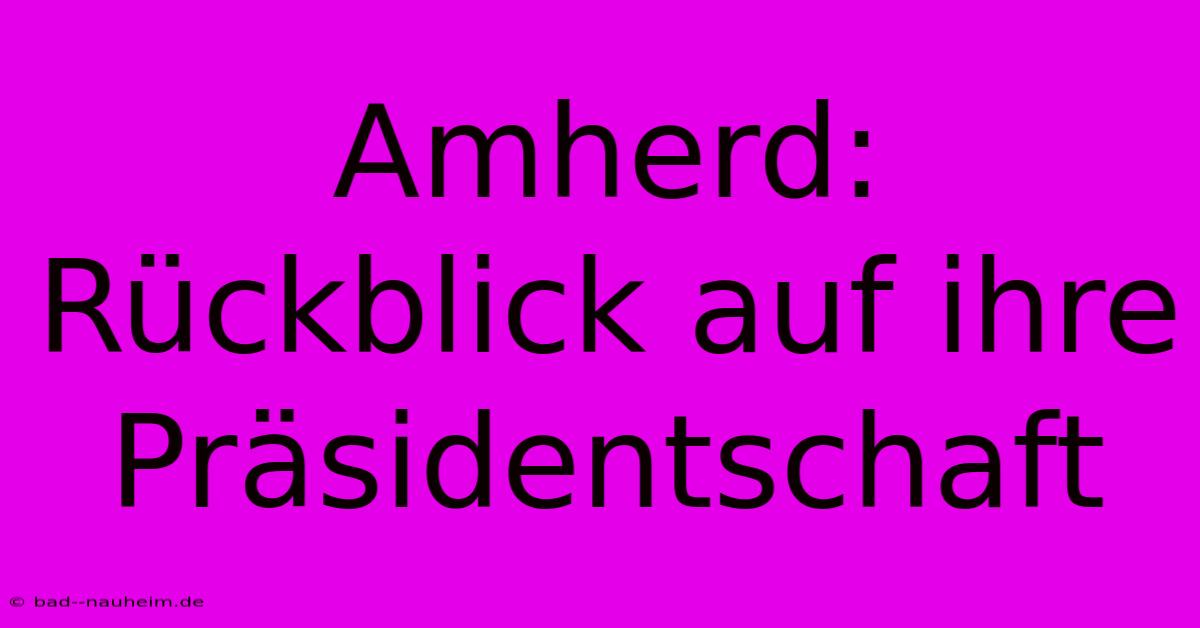 Amherd: Rückblick Auf Ihre Präsidentschaft