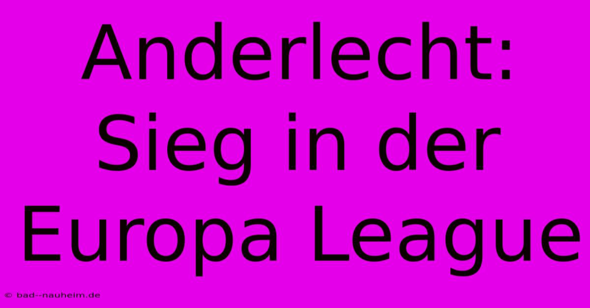 Anderlecht: Sieg In Der Europa League