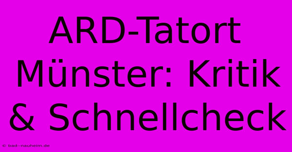 ARD-Tatort Münster: Kritik & Schnellcheck