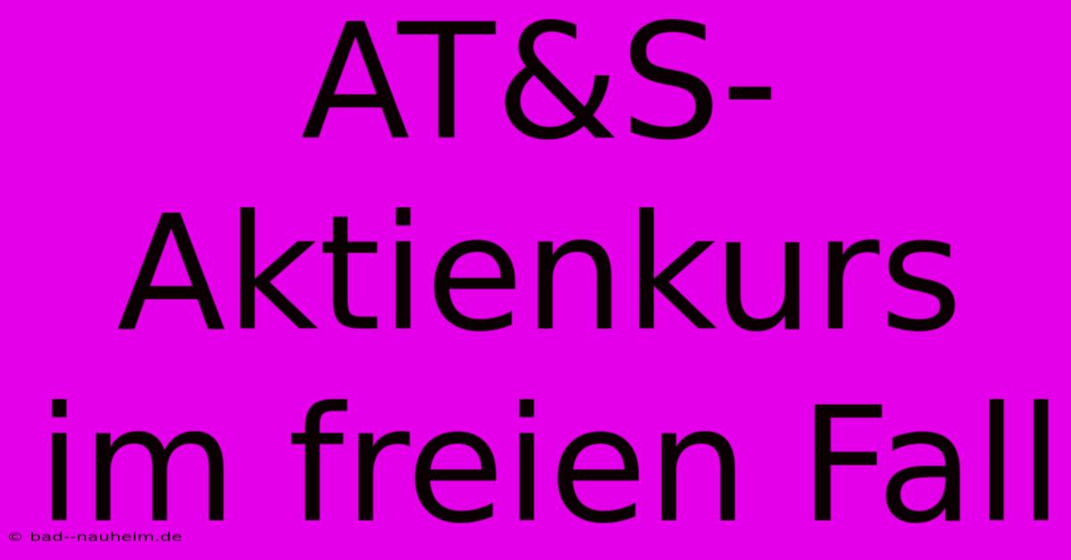 AT&S-Aktienkurs Im Freien Fall