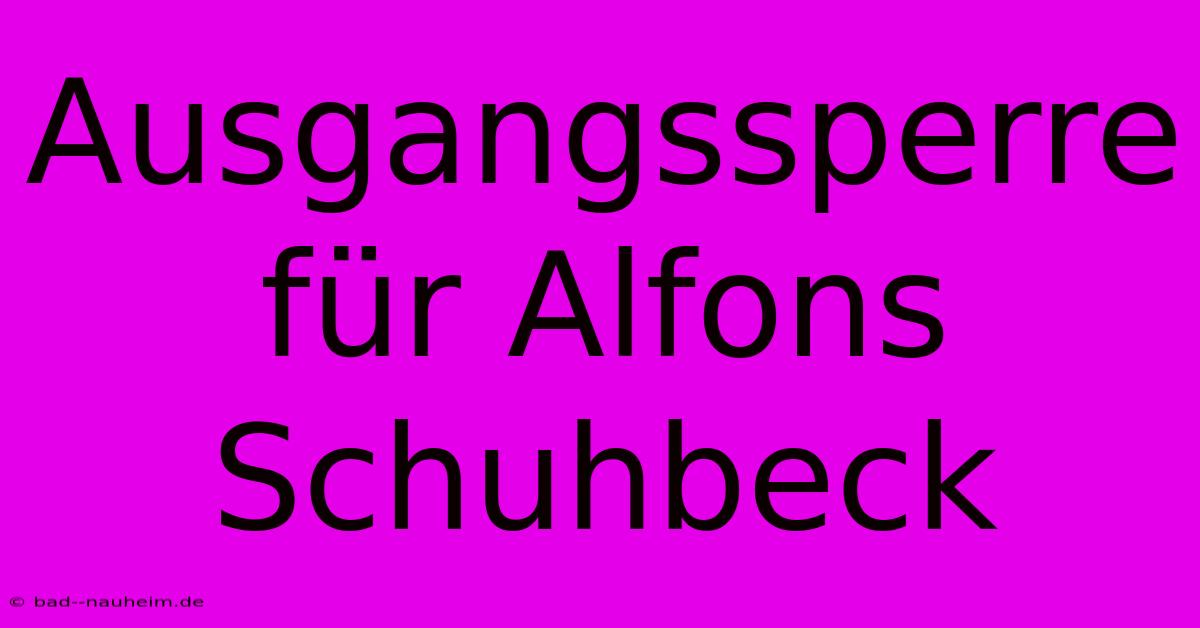 Ausgangssperre Für Alfons Schuhbeck