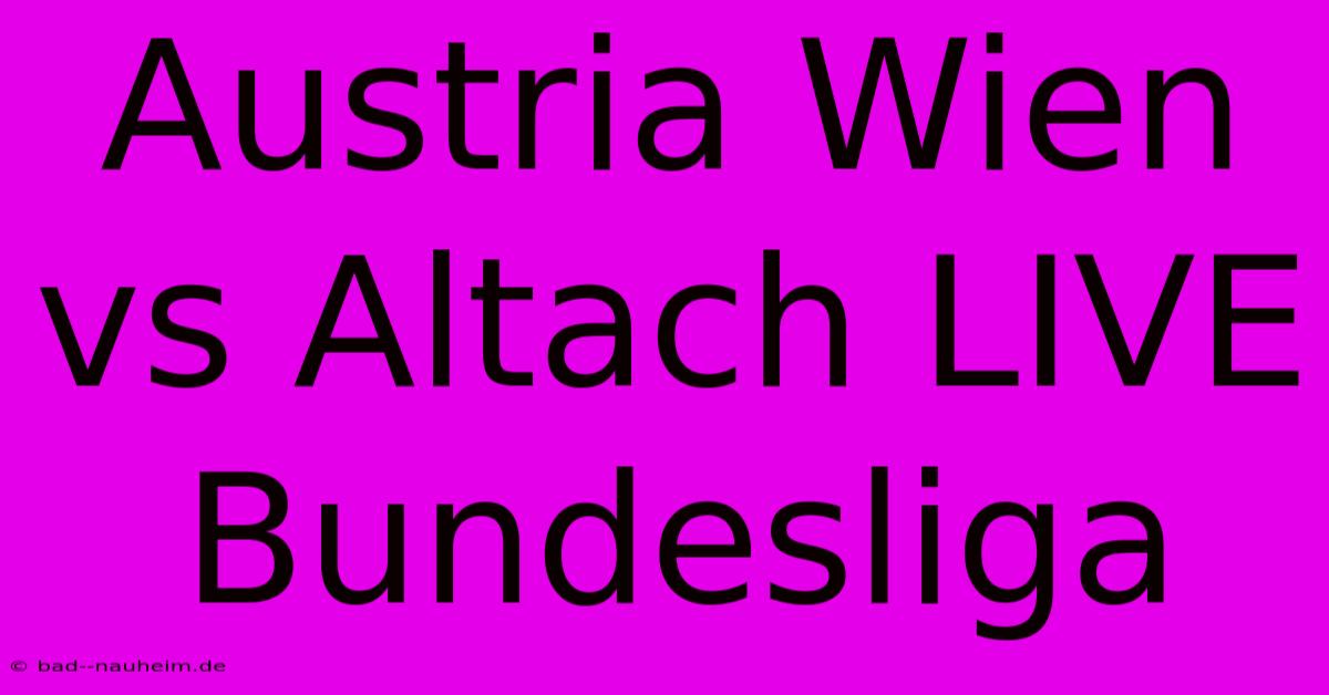 Austria Wien Vs Altach LIVE Bundesliga