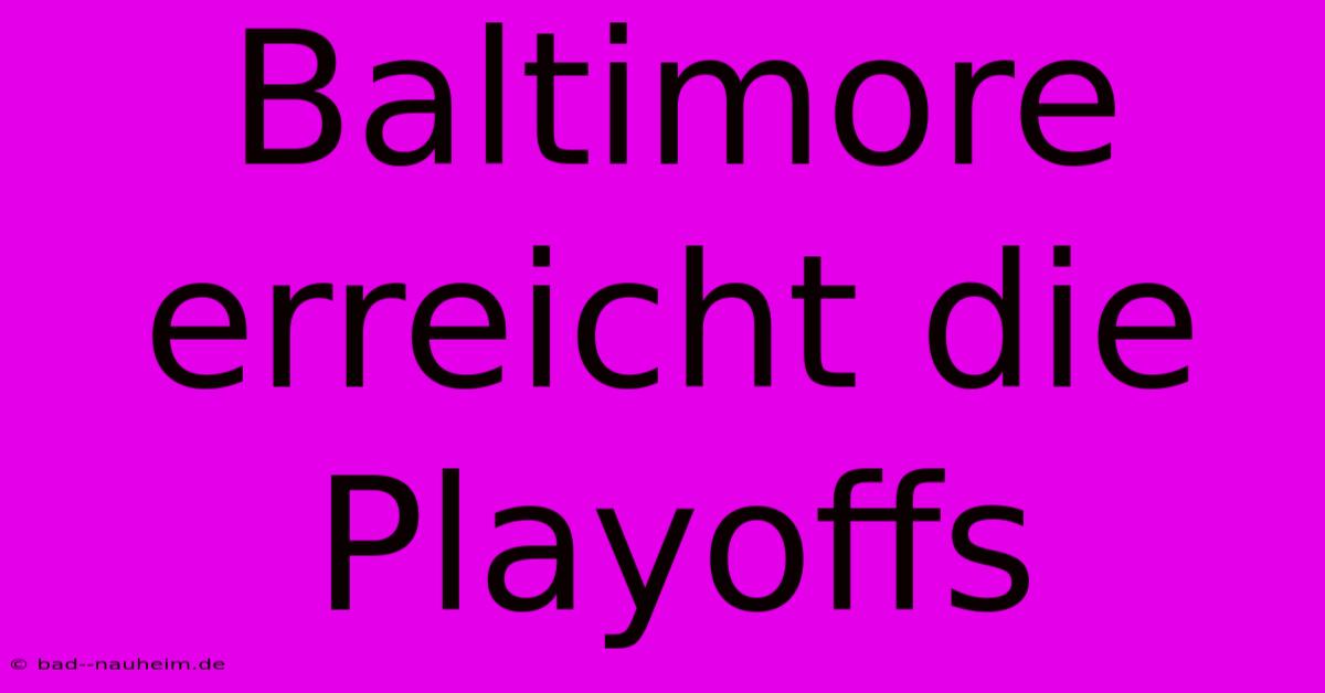 Baltimore Erreicht Die Playoffs