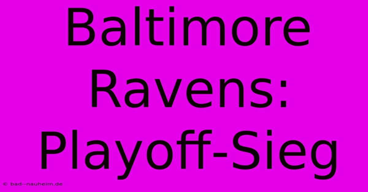 Baltimore Ravens: Playoff-Sieg