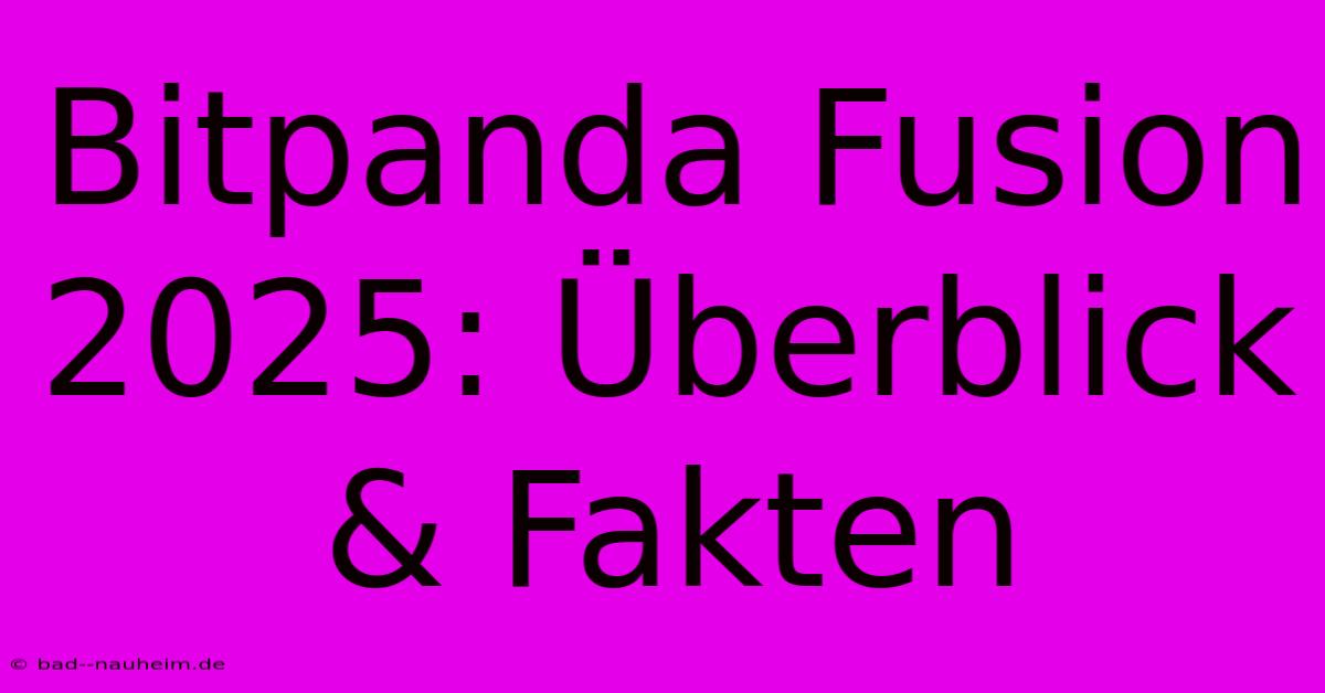 Bitpanda Fusion 2025: Überblick & Fakten