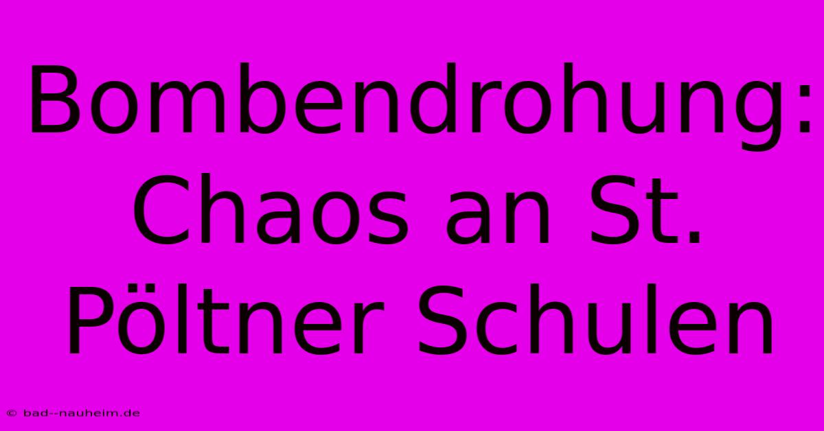 Bombendrohung:  Chaos An St. Pöltner Schulen