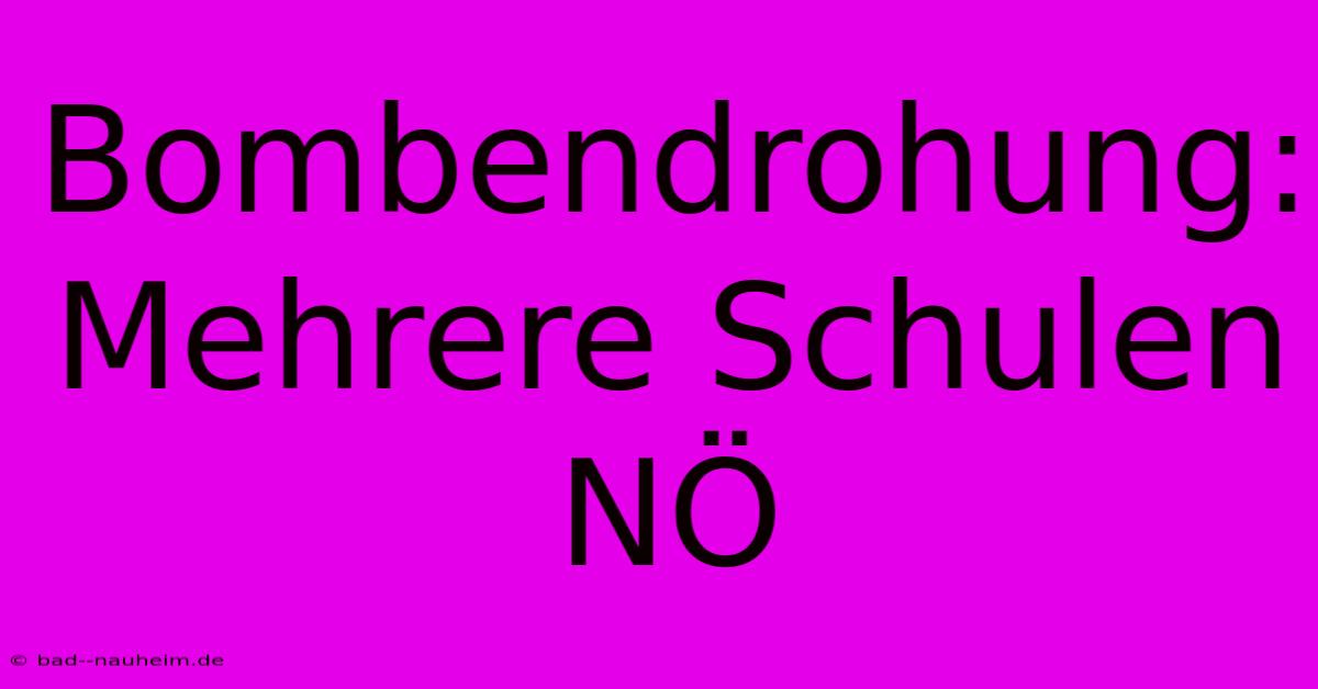 Bombendrohung: Mehrere Schulen NÖ