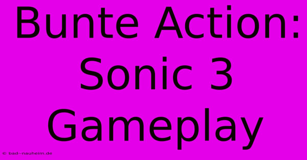 Bunte Action: Sonic 3 Gameplay