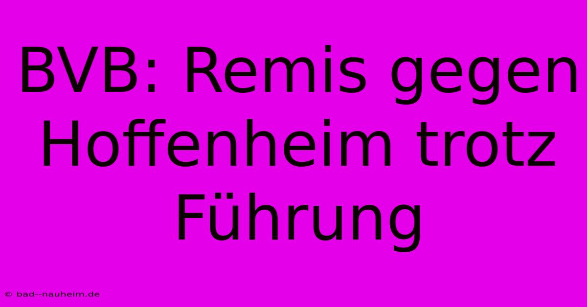 BVB: Remis Gegen Hoffenheim Trotz Führung