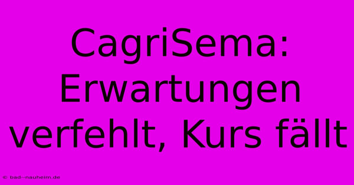 CagriSema: Erwartungen Verfehlt, Kurs Fällt