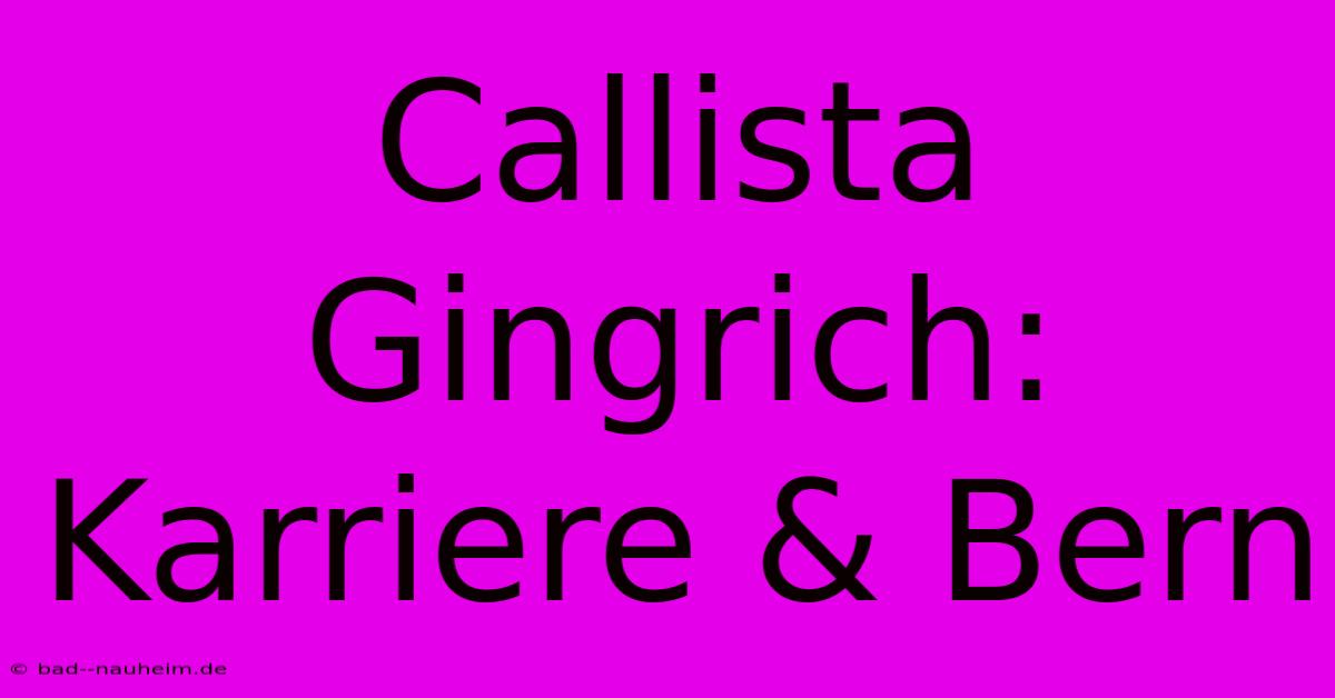 Callista Gingrich: Karriere & Bern