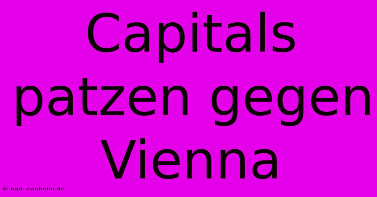 Capitals Patzen Gegen Vienna