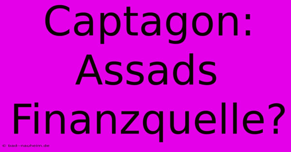 Captagon: Assads Finanzquelle?