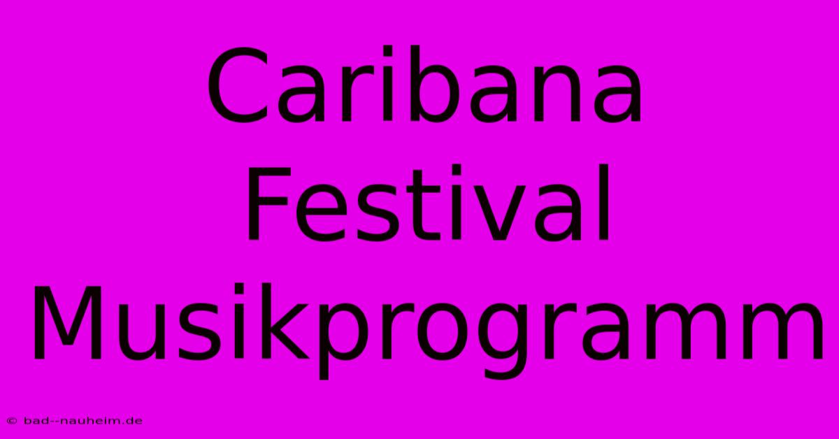 Caribana Festival Musikprogramm