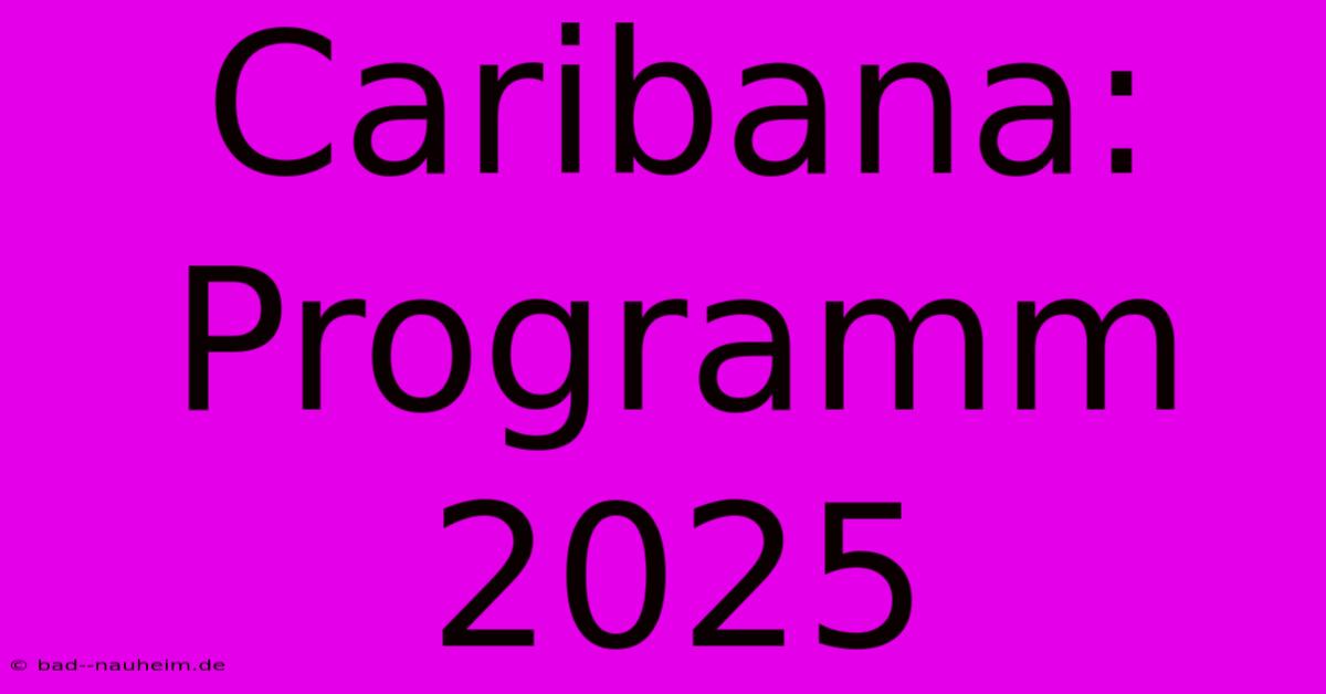 Caribana: Programm 2025