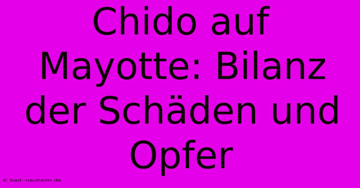 Chido Auf Mayotte: Bilanz Der Schäden Und Opfer