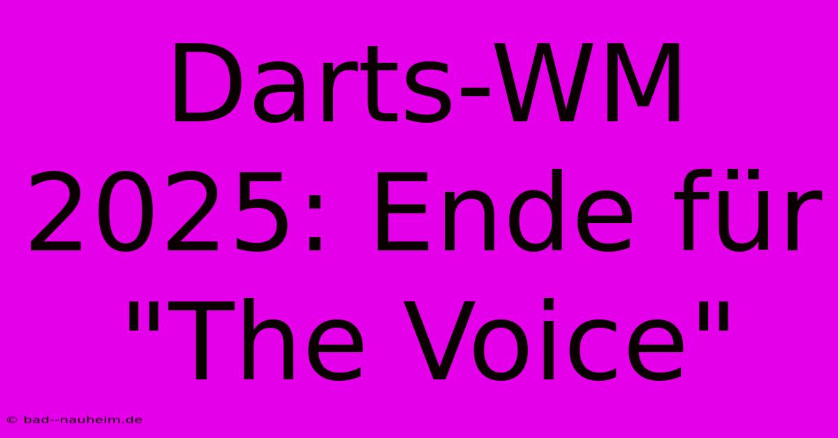 Darts-WM 2025: Ende Für 