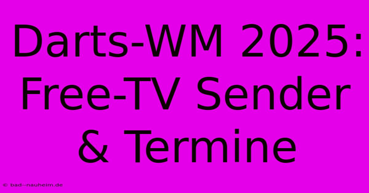 Darts-WM 2025: Free-TV Sender & Termine