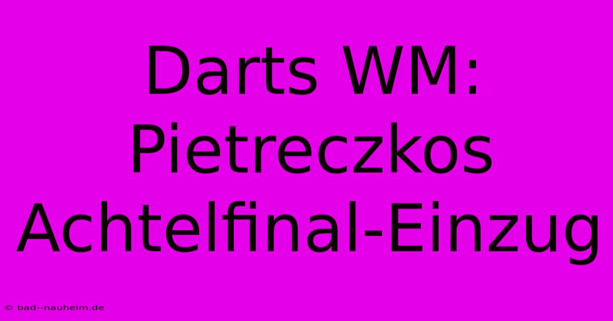 Darts WM: Pietreczkos Achtelfinal-Einzug