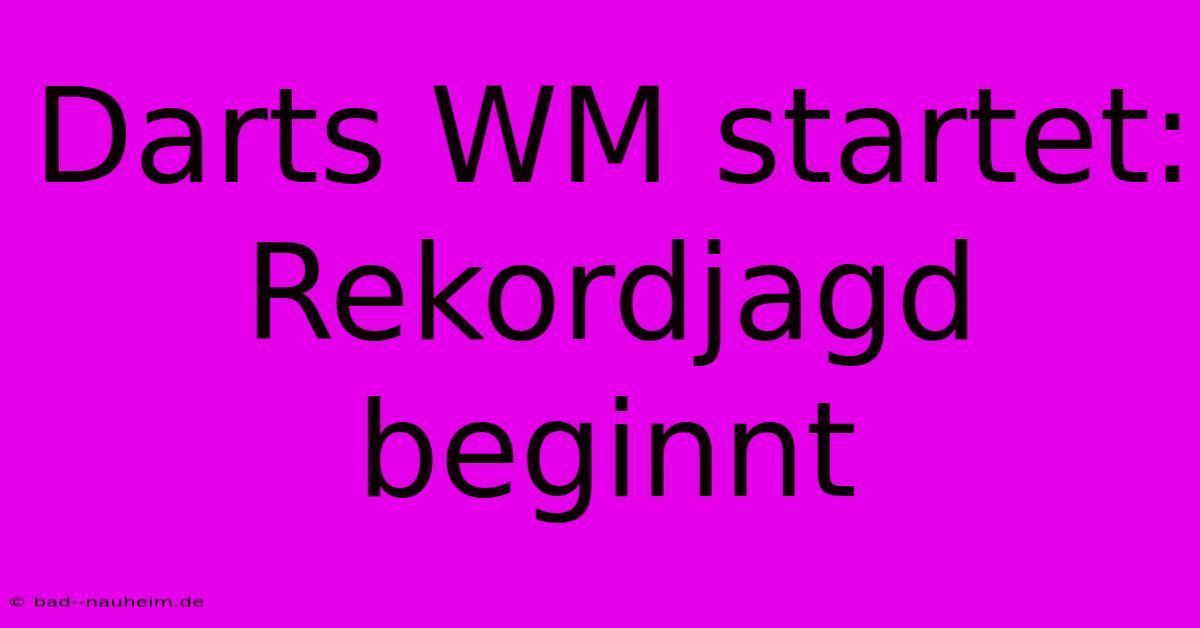 Darts WM Startet: Rekordjagd Beginnt