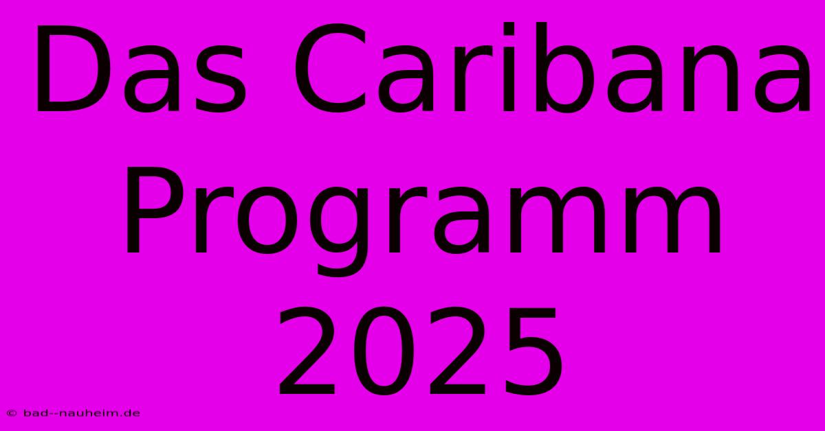 Das Caribana Programm 2025