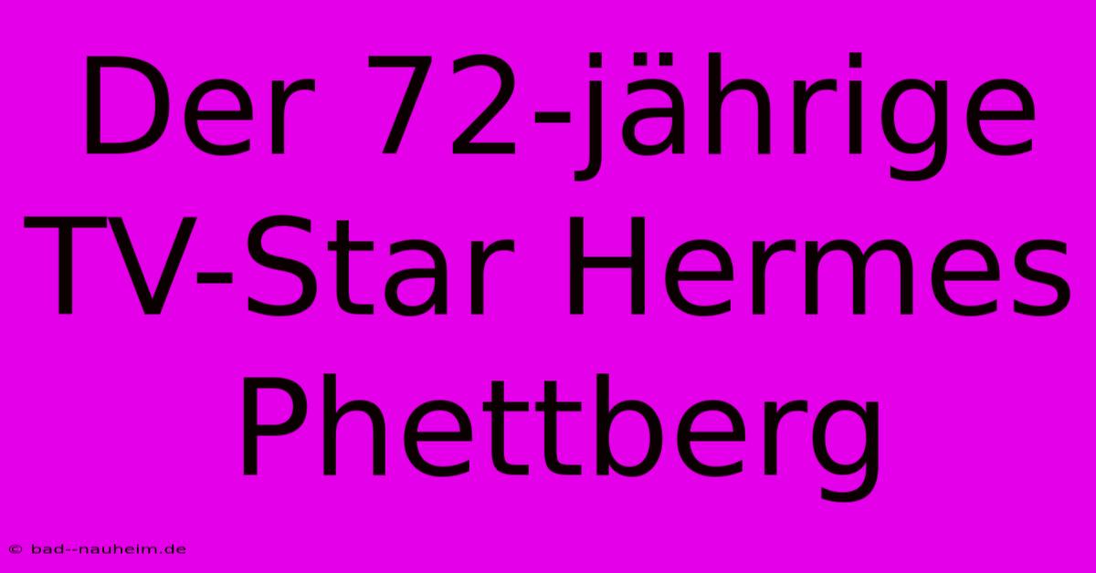 Der 72-jährige TV-Star Hermes Phettberg