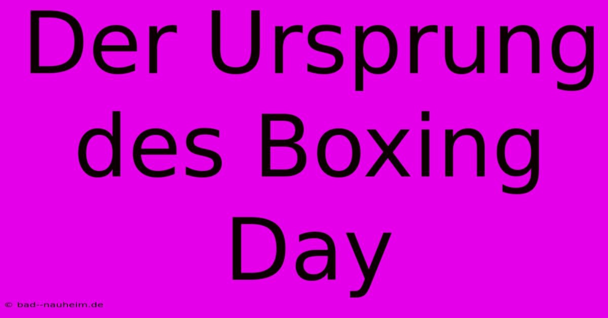 Der Ursprung Des Boxing Day