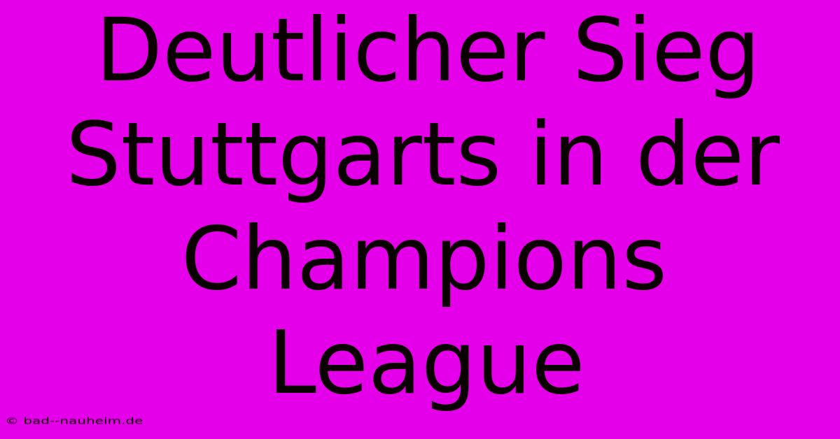 Deutlicher Sieg Stuttgarts In Der Champions League