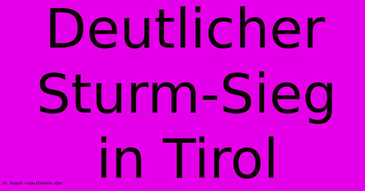 Deutlicher Sturm-Sieg In Tirol