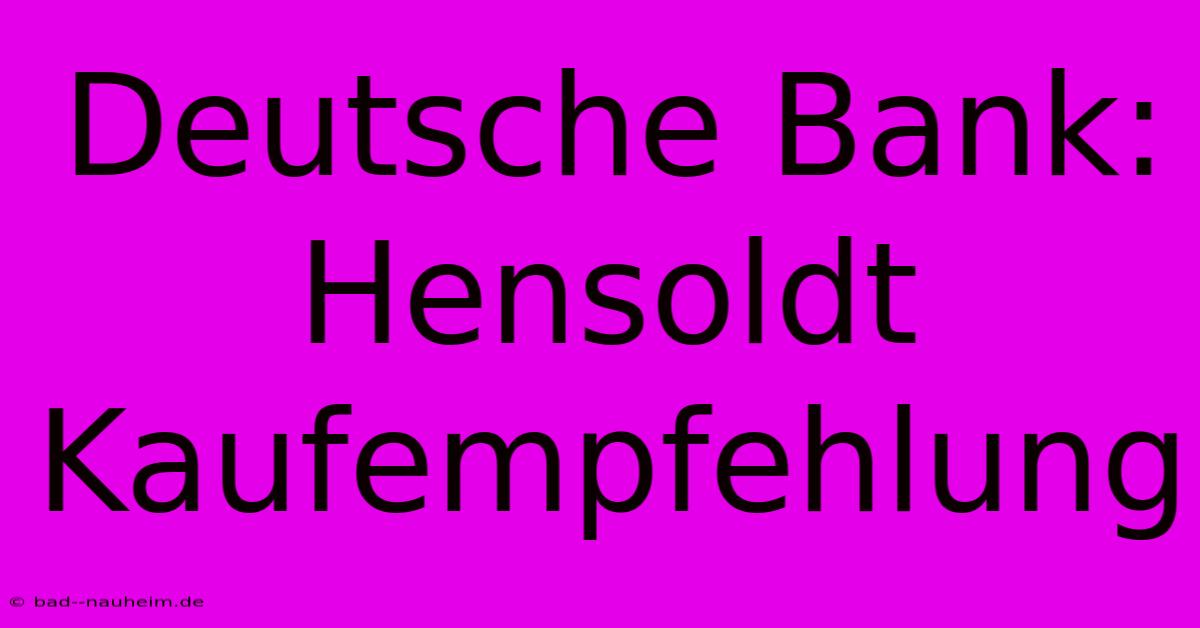 Deutsche Bank: Hensoldt Kaufempfehlung