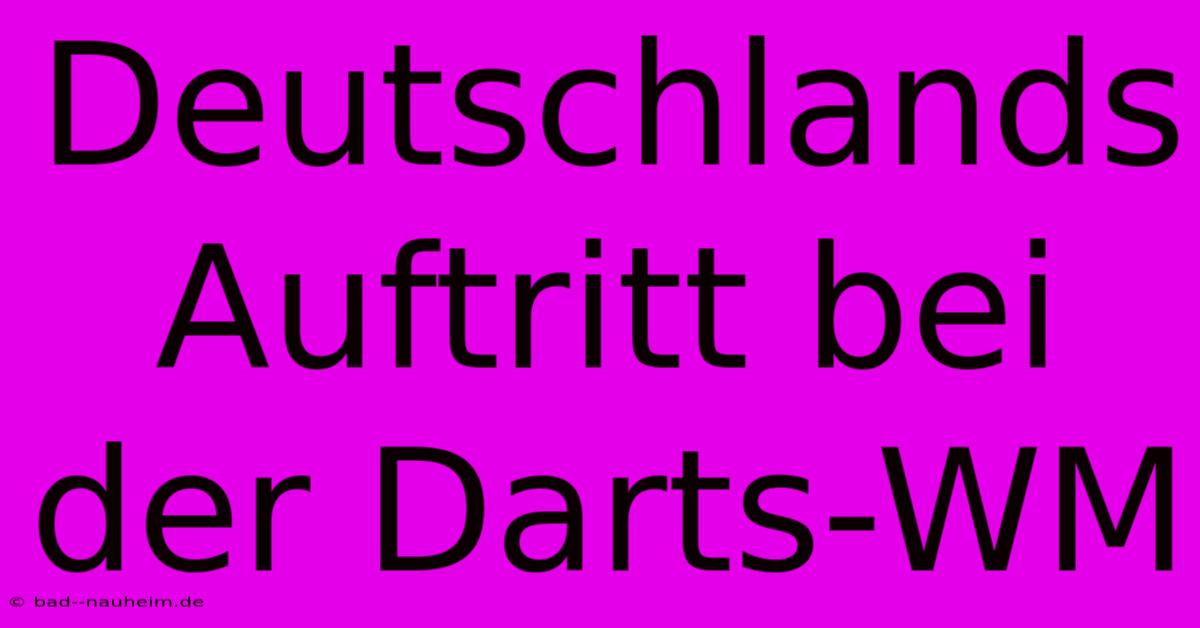 Deutschlands Auftritt Bei Der Darts-WM