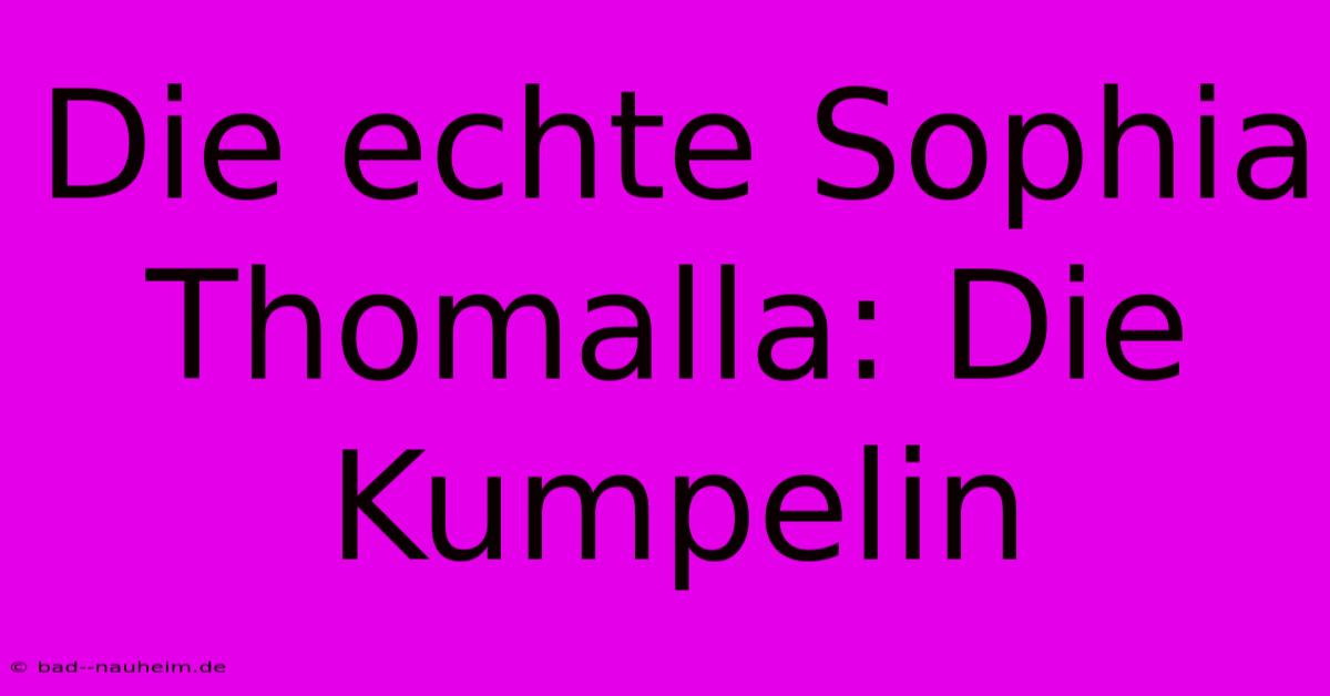 Die Echte Sophia Thomalla: Die Kumpelin