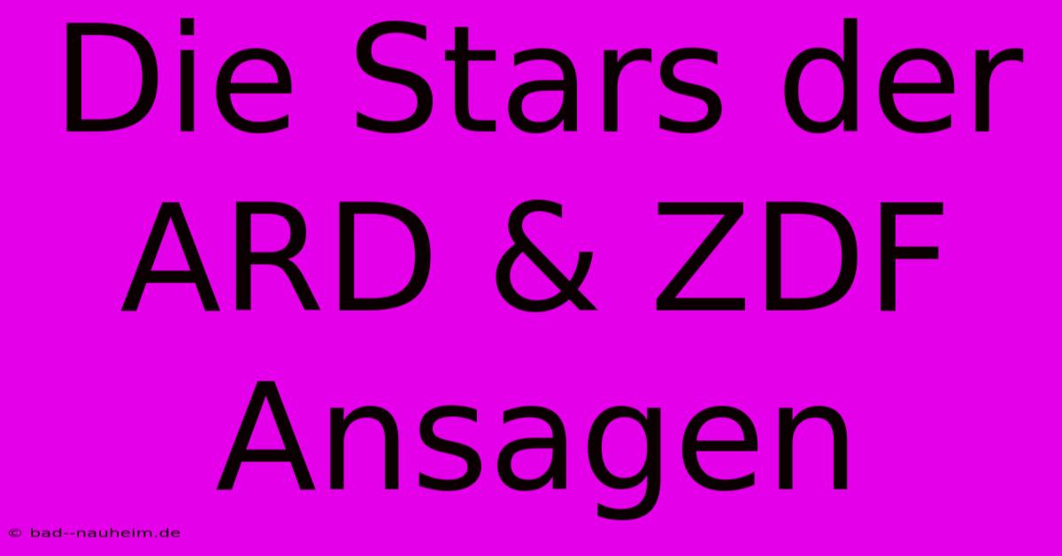 Die Stars Der ARD & ZDF Ansagen