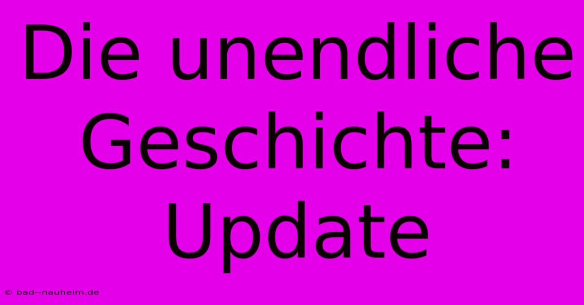 Die Unendliche Geschichte: Update