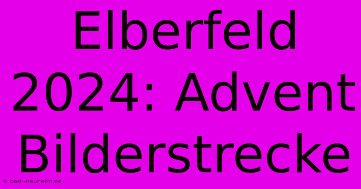 Elberfeld 2024: Advent Bilderstrecke